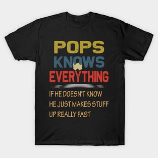 pops knows everything..fathers day gift T-Shirt